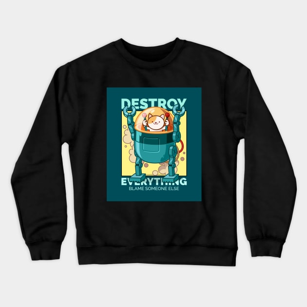 Destroy Everything KittyBot Crewneck Sweatshirt by Katje